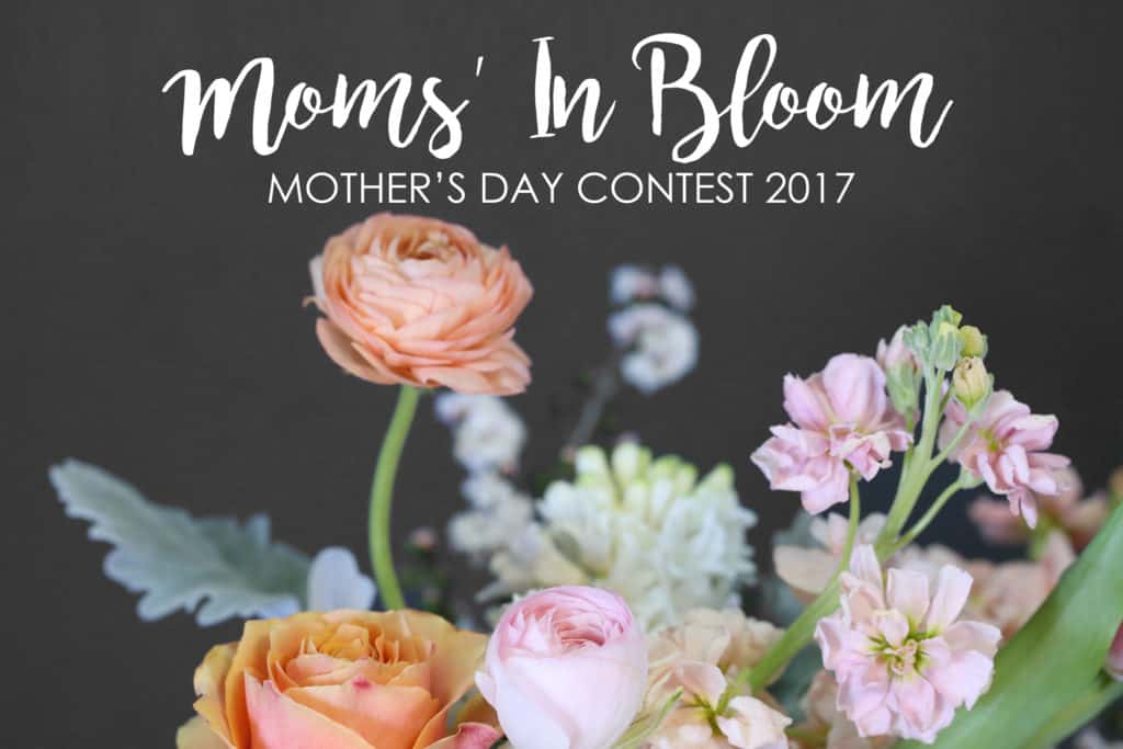 Mother's Day Moms' In Bloom Contest - In Bloom Florist Blog